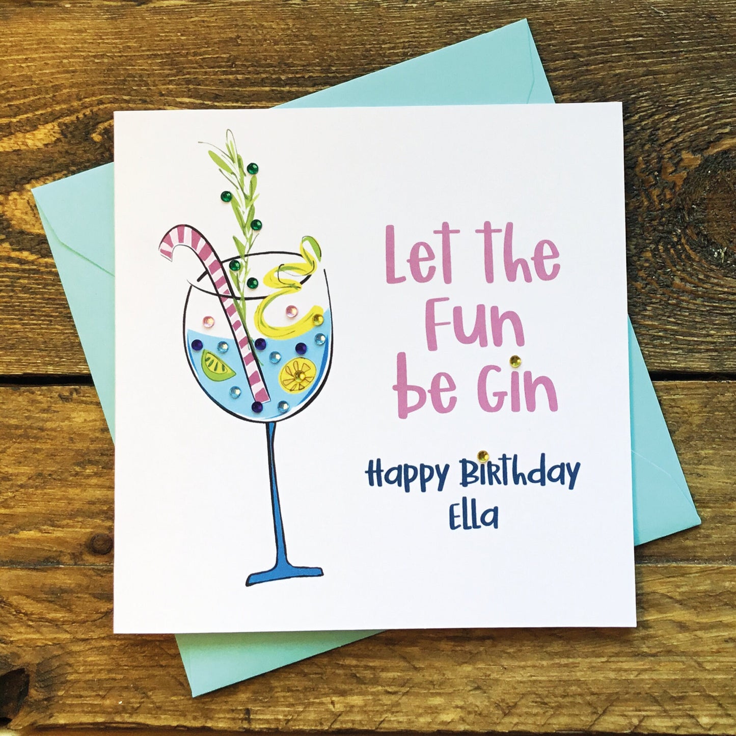 Birthday Card for her, Personalised Birthday Card for her, Gin Birthday Card for friend, Let the fun be gin