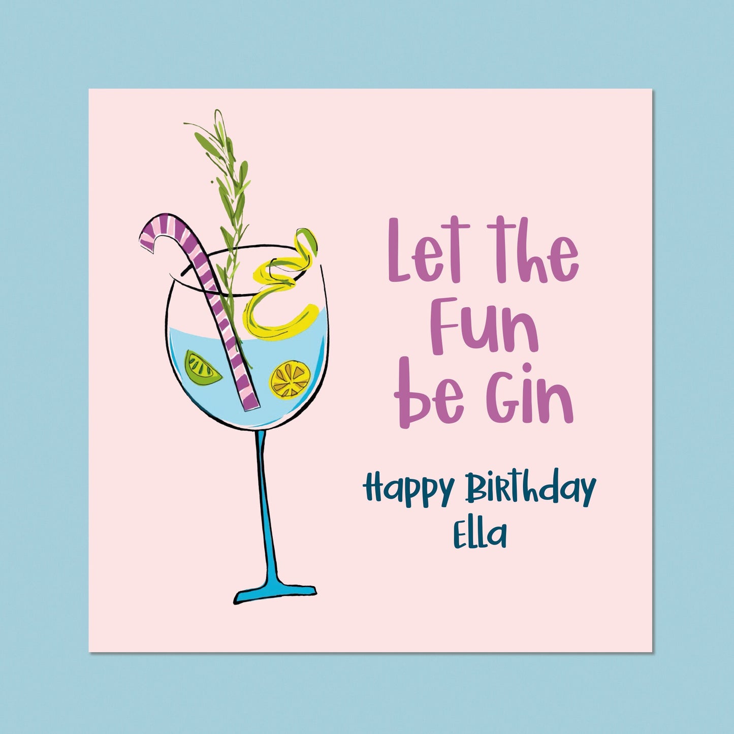 Birthday Card for her, Personalised Birthday Card for her, Gin Birthday Card for friend, Let the fun be gin