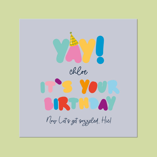 Funny Birthday Card for her - Get Sozzled