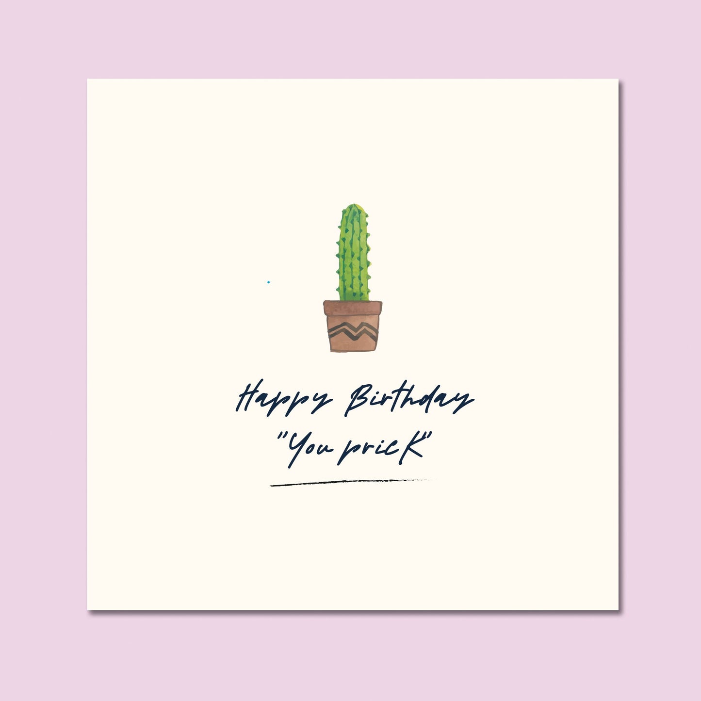 Funny Birthday Card - Cactus Prick