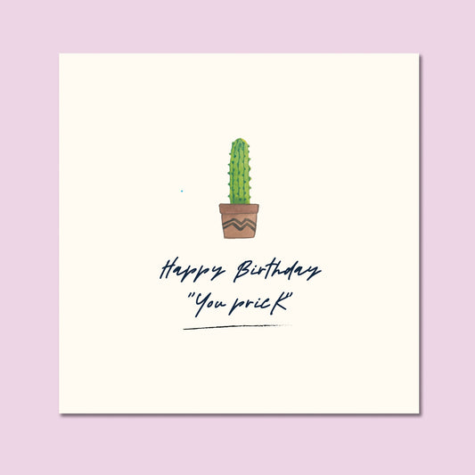 Funny Birthday Card - Cactus Prick