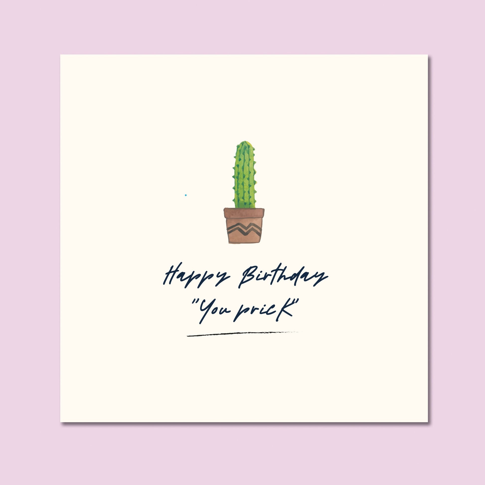 Funny Birthday Card - Cactus Prick
