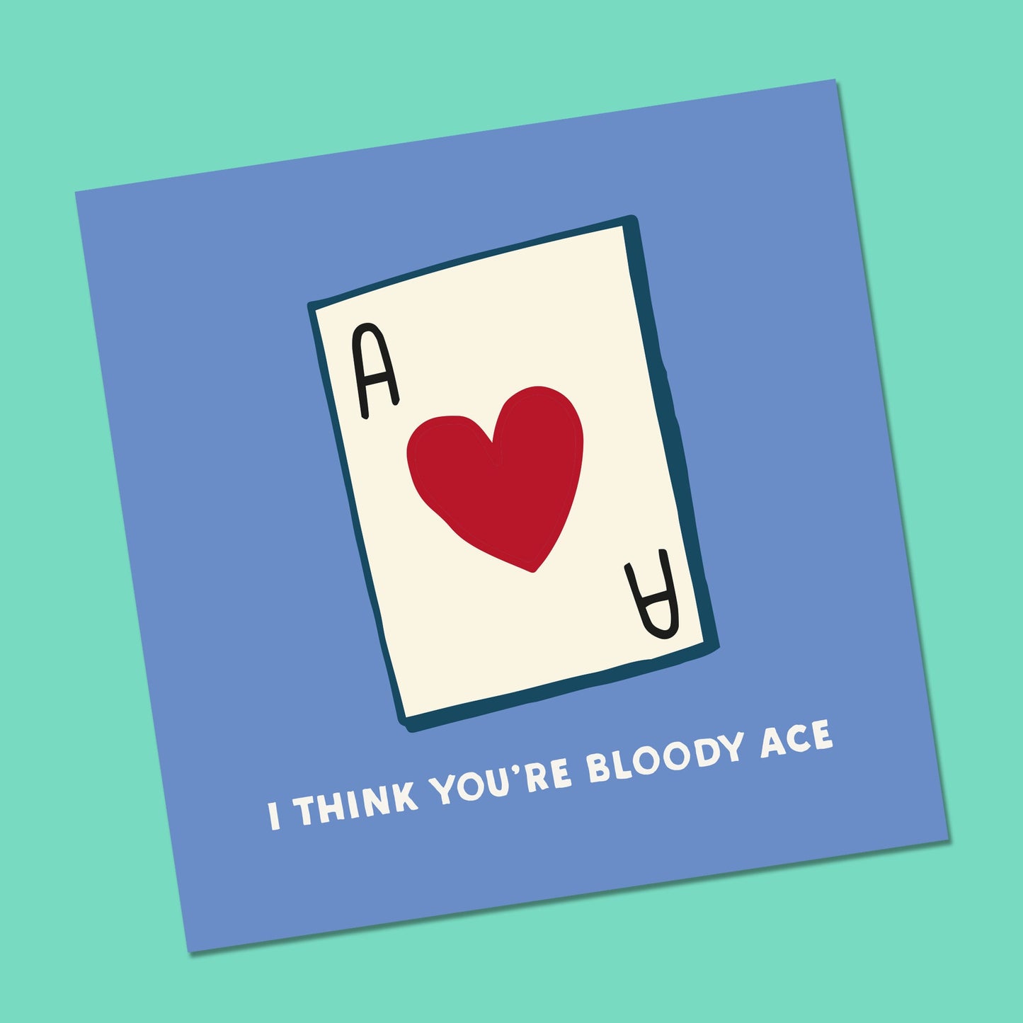 I think You're Ace Valentines Card, Funny Valentines Card Boyfriend, Funny Valentines Card Husband, Funny Valentines Card to him, Partner