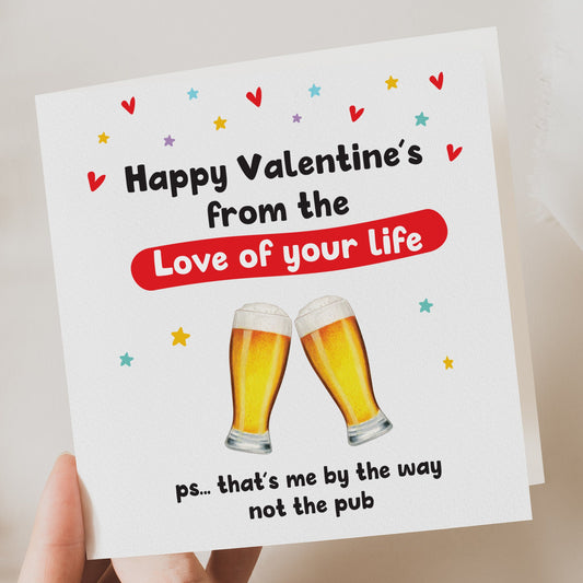 Happy Valentine&#39;s
from the Love of your life Husband Pub