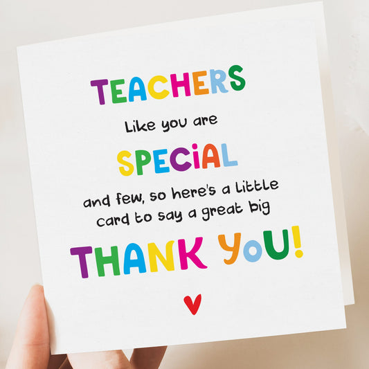 Teacher thank you card, special and few