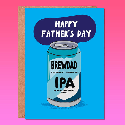Funny Birthday Card Dad | Funny Father's Day Card | Card To Dad | Father's Day Card | Father's Day Gift | Fathers Day Card | IPA Brewdog Ale