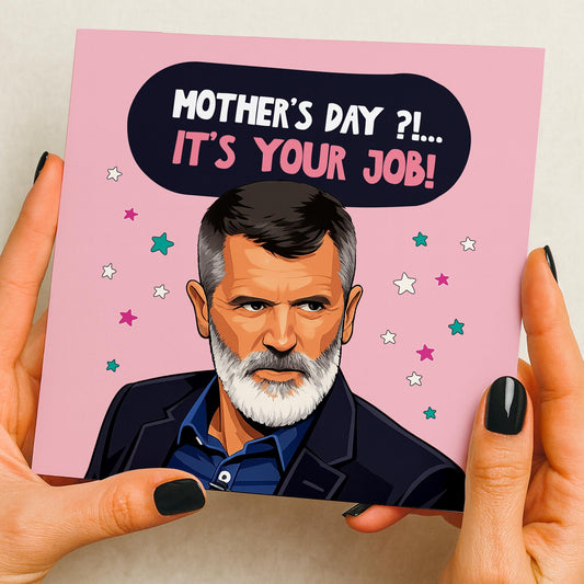 Mother's Day card, Funny Mothers Day card, Roy keane, Mothers Day gift, Funny, mum, mam, mummy, Funny card