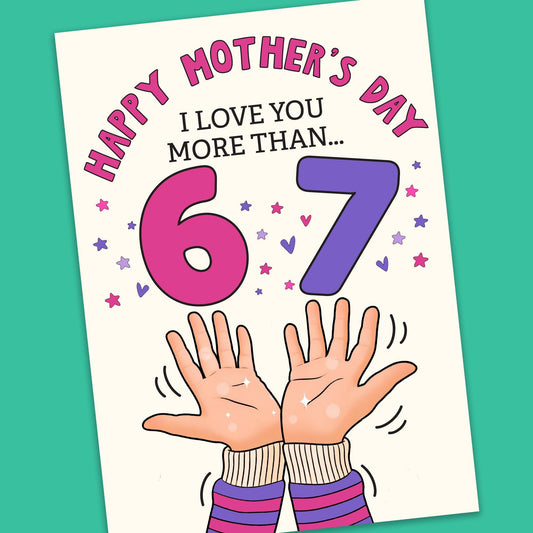 Funny 6-7 Mothers Day Greeting Card - Card For Mum, Six Seven Meme, Mothers day card, Funny card for mum