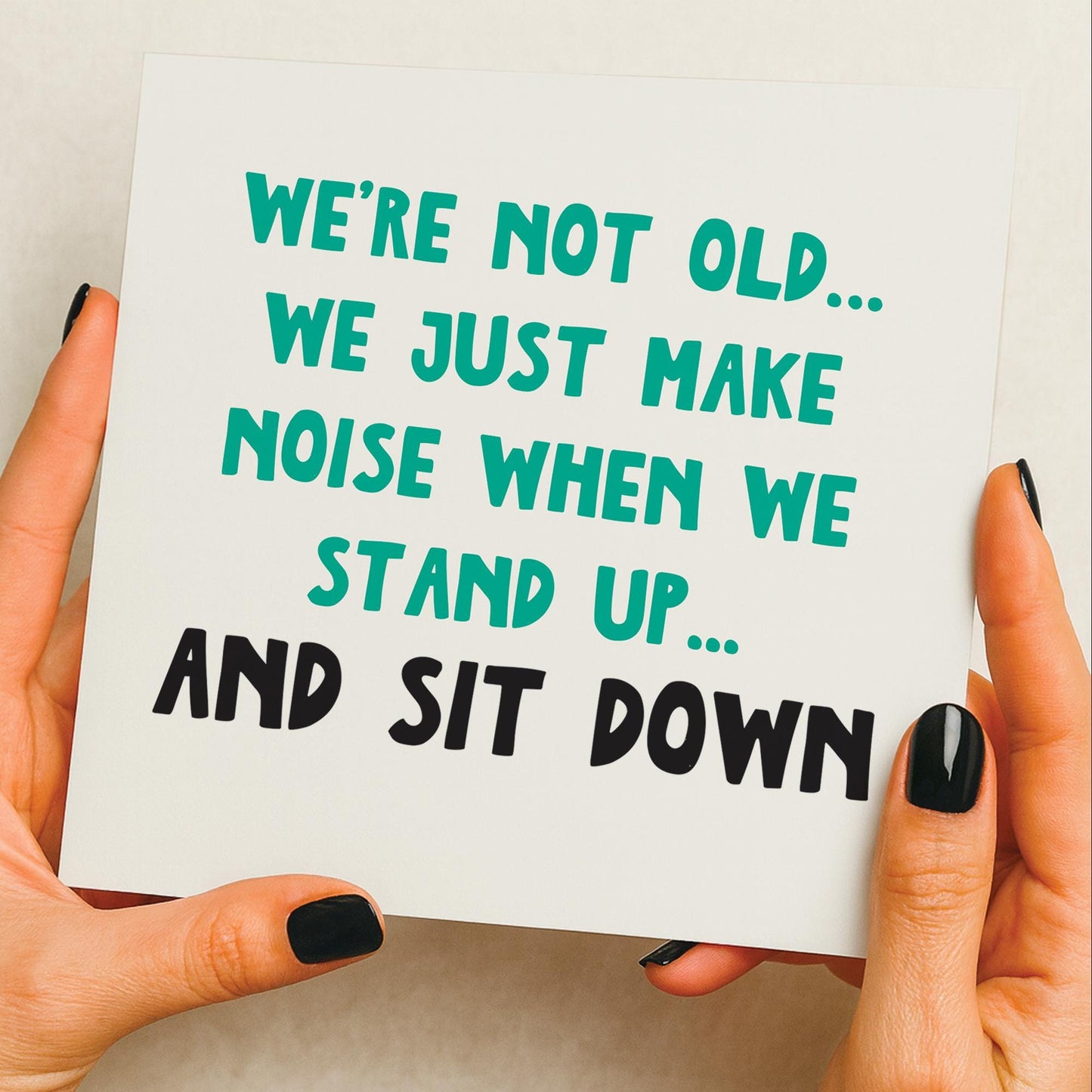 Funny Birthday Card, You’re Not Old Card, Getting Old Joke Card, Humorous Age Card, Funny Card for Him Her Friend, Rude Birthday Card