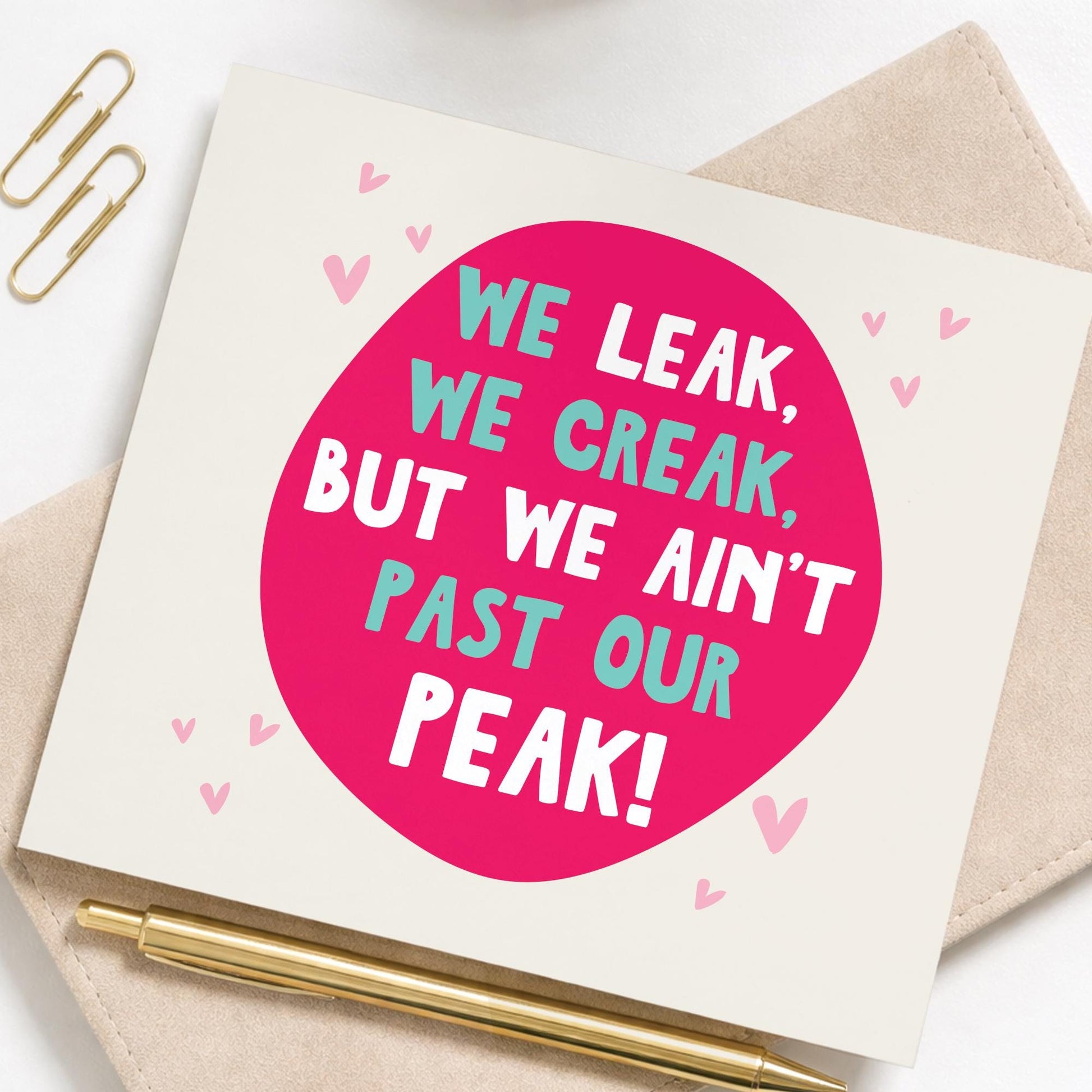 Funny Birthday Card, We leak, we creak, Getting Old Joke Card, Humorous Age Card, Funny Card for Him Her Friend, Rude Birthday Card