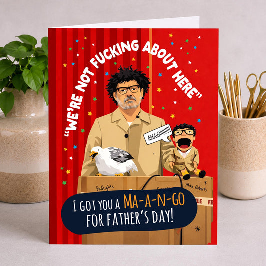 Bob Mortimer, Funny Fathers Day card, for Him, for Her, Mango quote Card, Last one laughing, Hand made Father's card