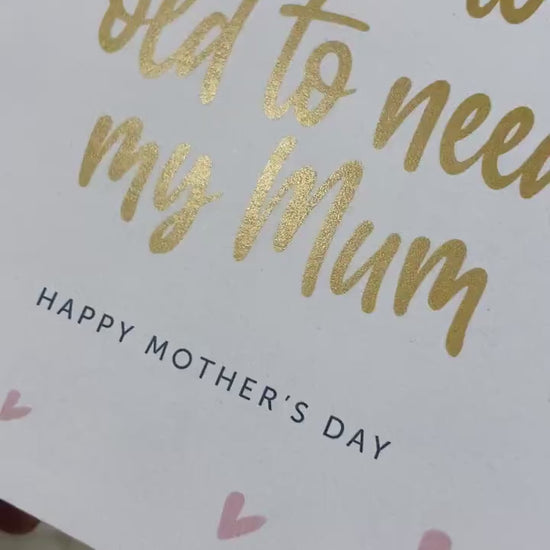 Never too old Mum card, Mother's Day Card, Mum card, Card For Mothers Day, Mothers Day saying